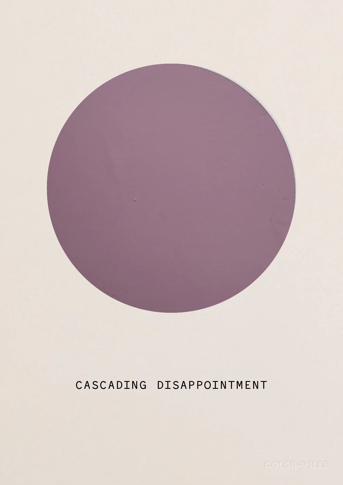 PRINT BY COLORVILLE | CASCADING DISAPPOINTMENT