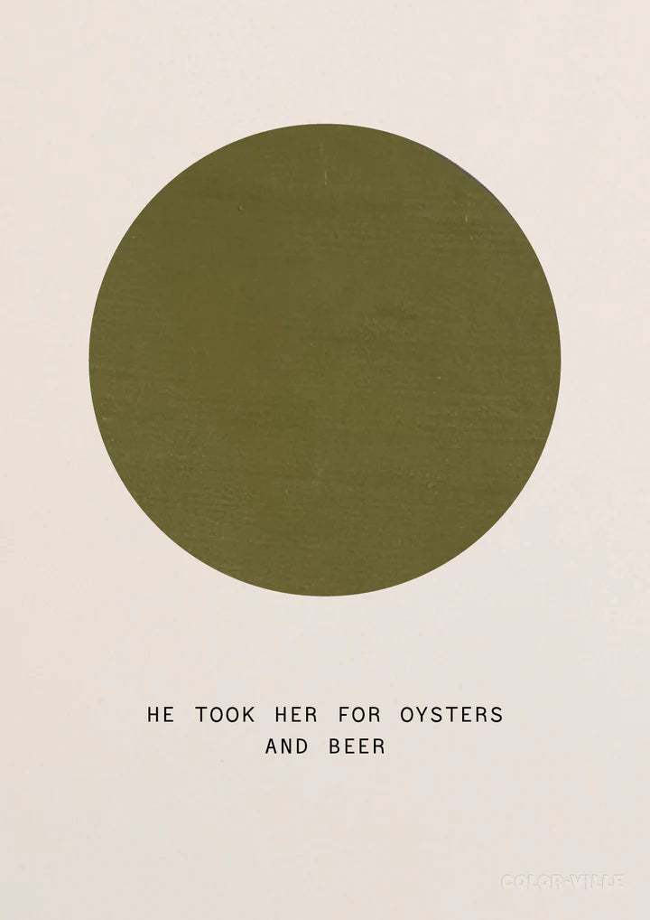 PRINT BY COLORVILLE | HE TOOK HER FOR OYSTERS AND BEER